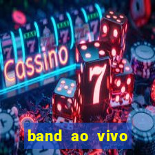 band ao vivo gratis multicanais